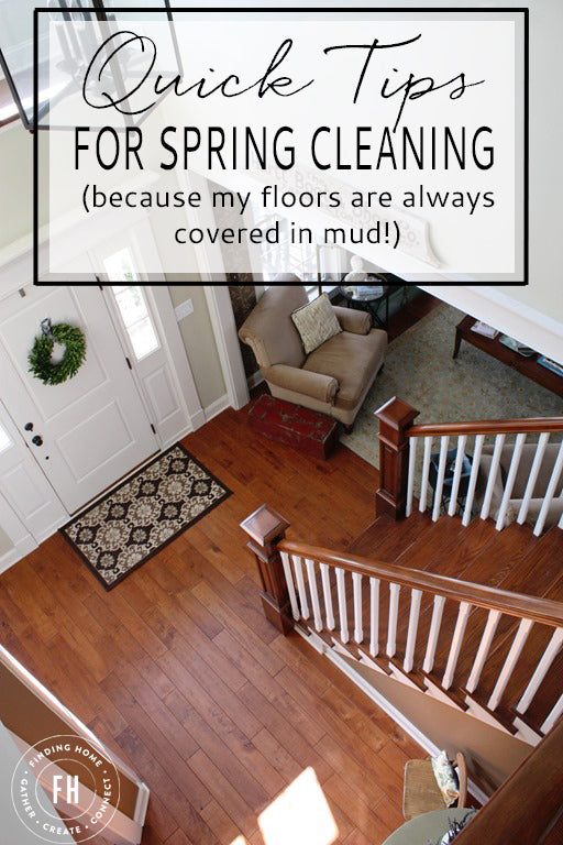 Quick Spring Cleaning Secrets (Because My Floors are Covered in Mud!)