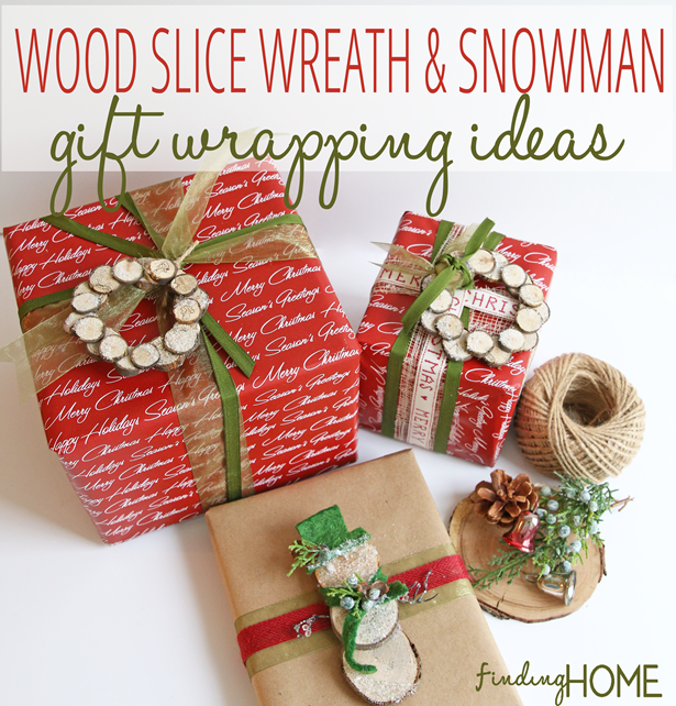 Gift Wrapping Ideas: Wood Slice Wreath & Snowman