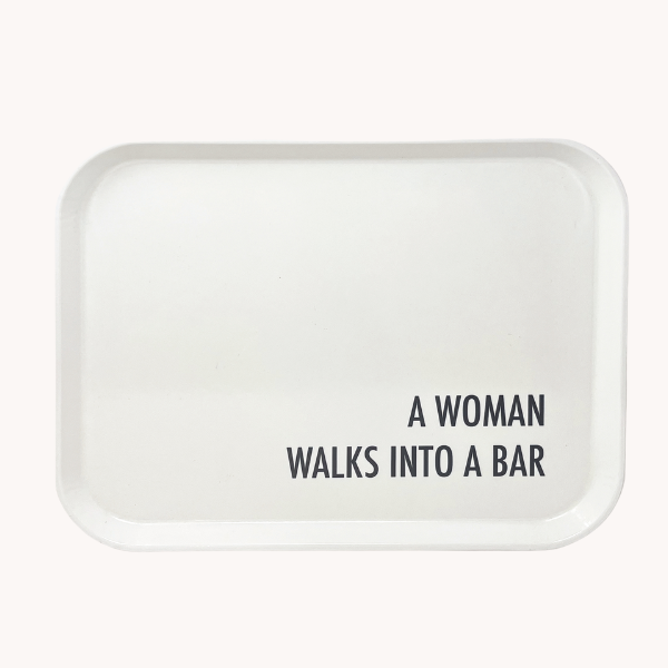 A Woman Walks Into a Bar Large Gathering Tray
