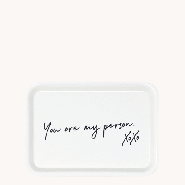 You are My Person Gathering Tray, White